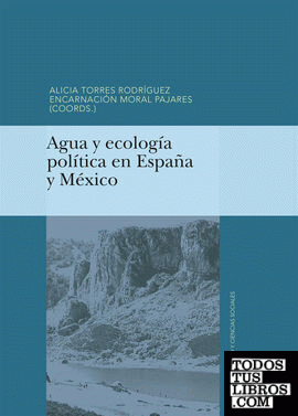 Agua y ecología política en España y México