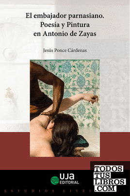 El embajador parnasiano: Poesía y pintura en Antonio de Zayas
