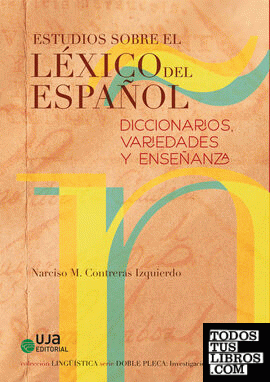 Estudios sobre el léxico del español: diccionarios, variedades y enseñanzas