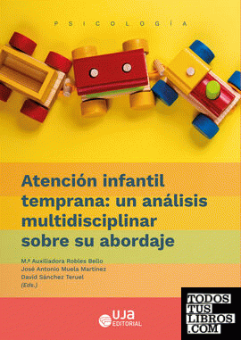Atención infantil temprana: un análisis multidisciplinar sobre su abordaje