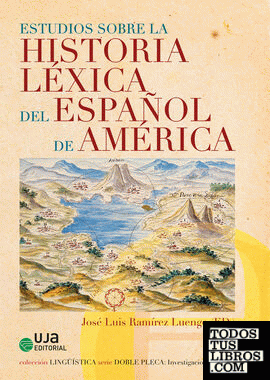 Estudios sobre la historia léxica del español de América