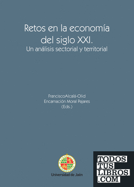Retos en la economía del sigo XXI: un análisis sectorial y territorial, en homenaje al profesor Antonio Martín Mesa