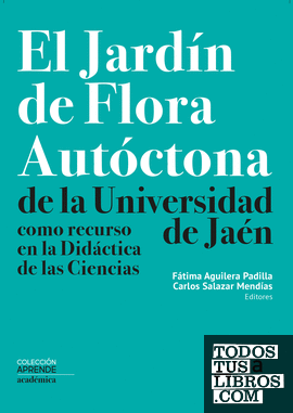 El jardín de flora autóctona de la Universidad de Jaén como recurso en la Didáctica de las Ciencias