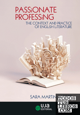 Passionate Professing: The Context and Practice of English Literature