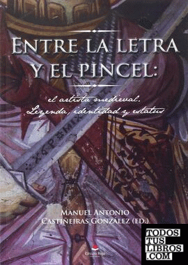 ENTRE LA LETRA Y EL PINCEL: El artista medieval