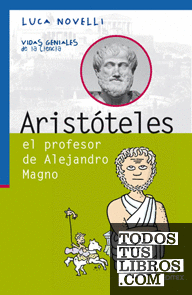 Aristóteles, el profesor de Alejandro Magno