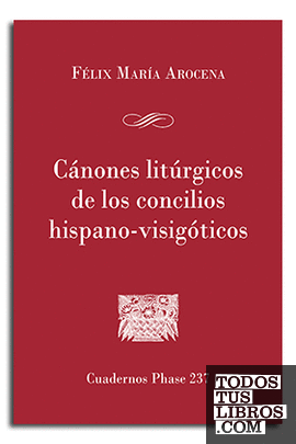 Cánones litúrgicos de los concilios hispano-visigóticos
