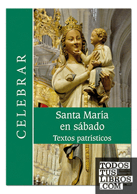 Santa María en sábado. Textos patrísticos