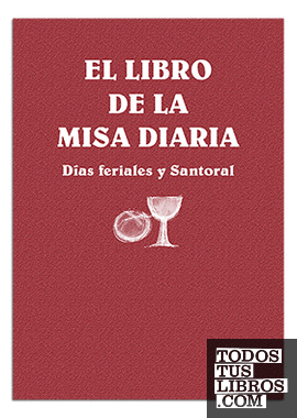 El libro de la Misa Diaria. Días feriales y Santoral