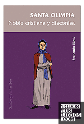 Santa Olimpia, noble cristiana y diaconisa