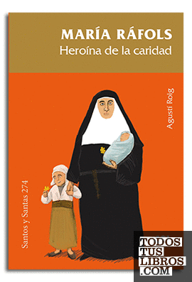 María Ráfols. Heroína de la caridad