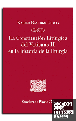 La Constitución Litúrgica del Vaticano II en la historia de la liturgia