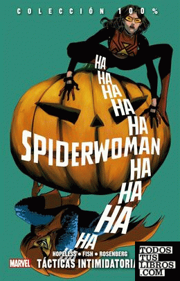 Colección 100% Spiderwoman 5. Tácticas Intimidatorias