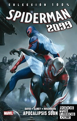 Colección 100% Spiderman 2099 6. Apocalipsis Soon