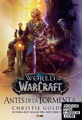 World Of Warcraft. Antes De La Tormenta