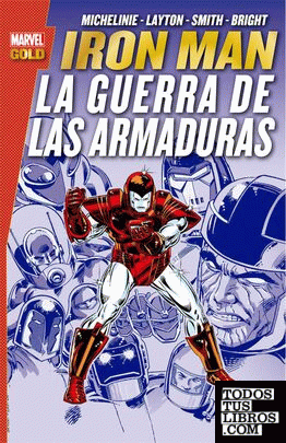 Marvel Gold: Iron Man. La Guerra De Las Armaduras