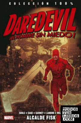 Colección 100% Daredevil El Hombre Sin Miedo 14. Alcalde Fisk