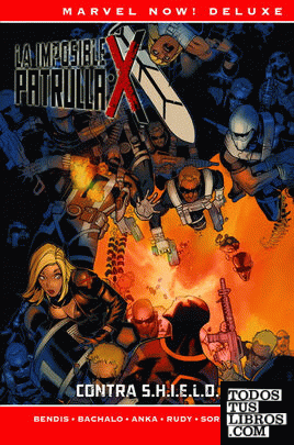 Marvel Now! Deluxe La Patrulla-X De Brian M.Bendis 5. Contra S.H.I.E.L.D.