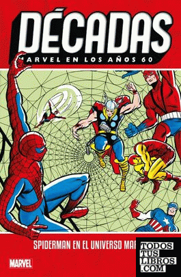 Décadas Marvel En Los Años 60. Spiderman En El Universo Marvel