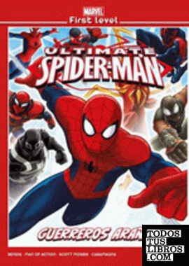 Marvel First Level Ultimate Spider-Man. Guerreros Araña