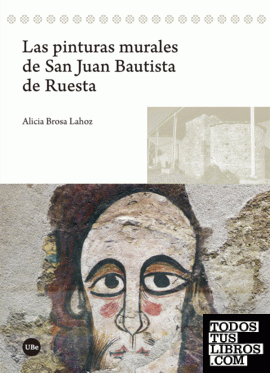 Las pinturas murales de San Juan Bautista de Ruesta
