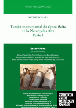 Oxyrhynchos V. Tumba monumental de época Saíta de la Necrópolis Alta