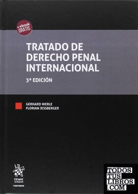 Tratado de Derecho Penal Internacional 3ª Edición 2017