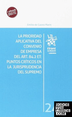La Prioridad Aplicativa del Convenio de Empresa del Art. 84. 2 ET: Puntos Críticos en la Jurisprudencia del Supremo