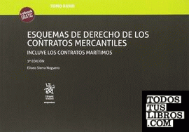 Tomo XXXIII Esquemas de Derecho de los Contratos Mercantiles Incluye los Contratos Marítimos 3ª Edición 2017