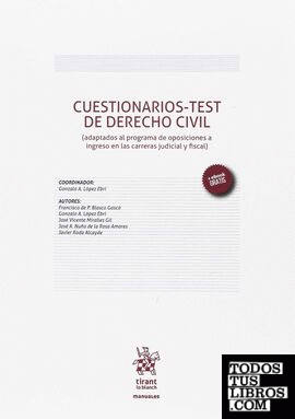 Cuestionarios-test de Derecho Civil (adaptados al Programa de Oposiciones a Ingreso en las Carreras Judicial y Fiscal)