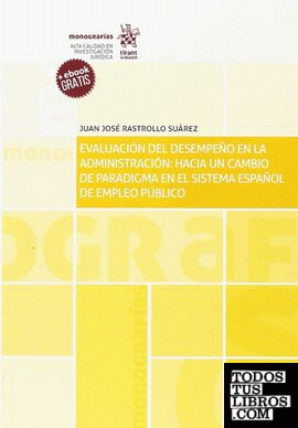 Evaluación del desempeño en la administración: Hacia un cambio de paradigma en el sistema Español de empleo público