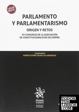 Parlamento y Parlamentarismo. Origen y Retos
