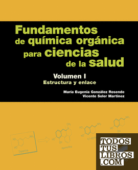 Fundamentos de química orgánica para ciencias de la salud. Volumen 1