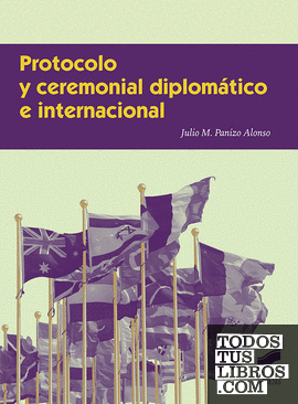 Protocolo y ceremonial diplomático e internacional