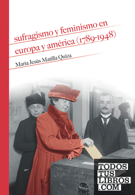Sufragismo y feminismo en Europa y América (1789-1948)