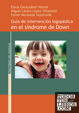 Guía de intervención logopédica en el síndrome de Down