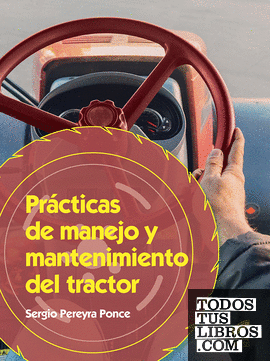 Prácticas de manejo y mantenimiento del tractor