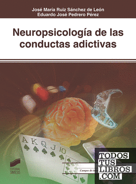 Neuropsicología de las conductas adictivas