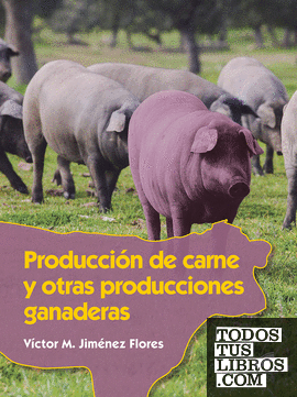 Producción de carne y otras producciones ganaderas