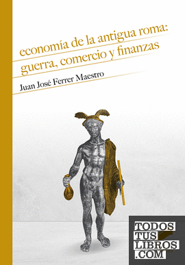 Economía de la antigua Roma: guerra, comercio y finanzas