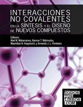 Interacciones no covalentes en la síntesis y el diseño de nuevos compuestos