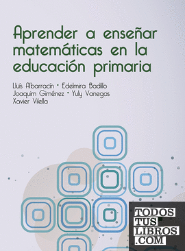 Aprender a enseñar matemáticas en la educación primaria Aprender a enseñar matemáticas en la educación primaria