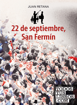 22 de septiembre, San Fermên