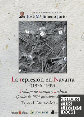 La represión en Navarra (1936-1939) Tomo I. Ablitas-Marcilla