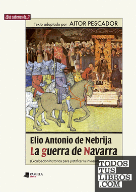Elio Antonio de Nebrija. La guerra de Navarra