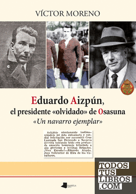Eduardo Aizpún, el presidente «olvidado» de Osasuna