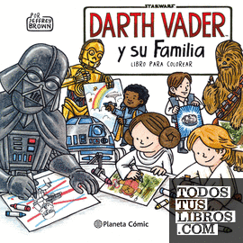 Star Wars Darth Vader y su familia Libro para colorear