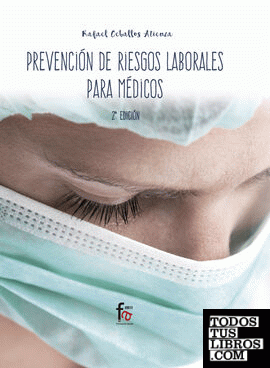 PREVENCIÓN DE RIESGOS LABORALES PARA MÉDICOS-2ª edición