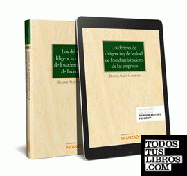 Los deberes de diligencia y de lealtad de los administradores de las empresas (Papel + e-book)