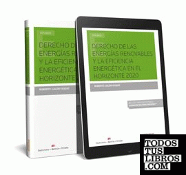 Derecho de las energías renovables y la eficiencia energética en el horizonte 2020 (Papel + e-book)